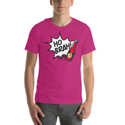 Ho Brah!! Unisex t-shirt
