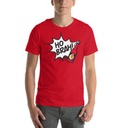 Ho Brah!! Unisex t-shirt