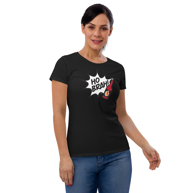 Ho Brah! Women’s fitted t-shirt