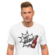 Ho Brah!! Unisex t-shirt